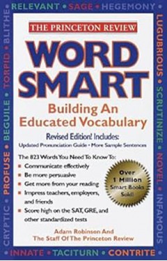 Word Smart: Building An Educated Vocabulary (Princeton Review)
